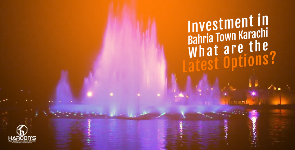 Investment in Bahria Town Karachi What are the Latest Options