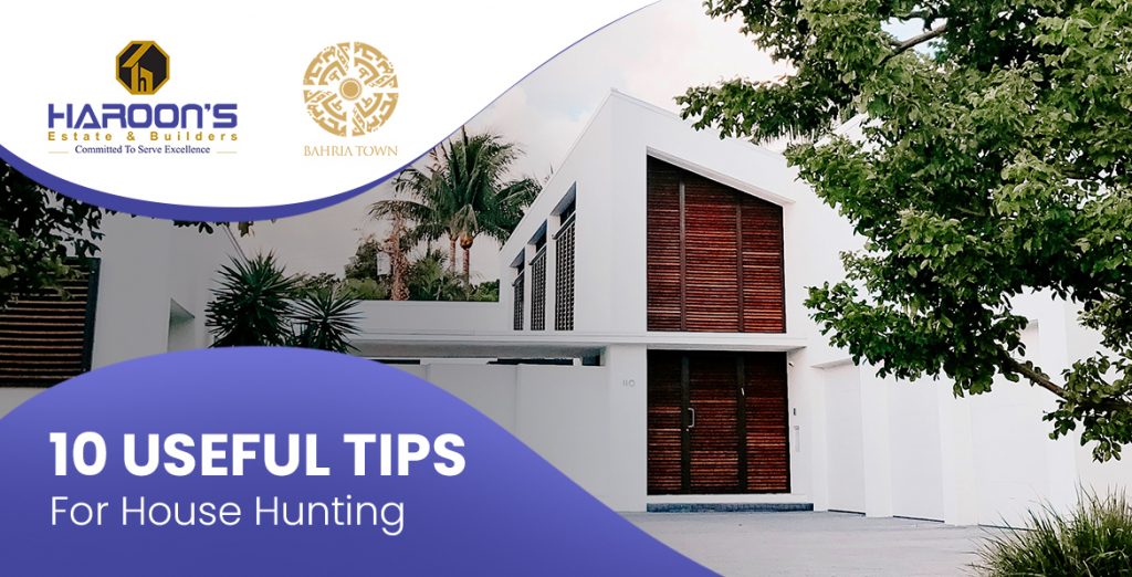 10 Useful Tips For House Hunting