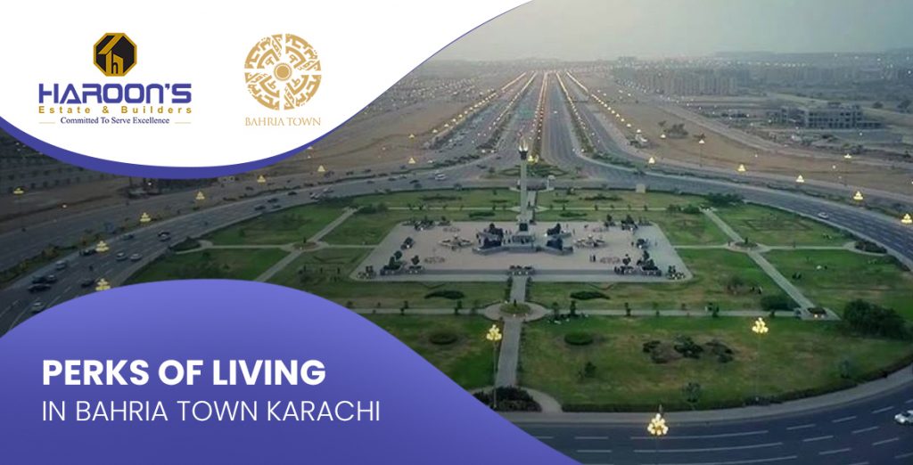 Perks Of Living In Bahria Town Karachi